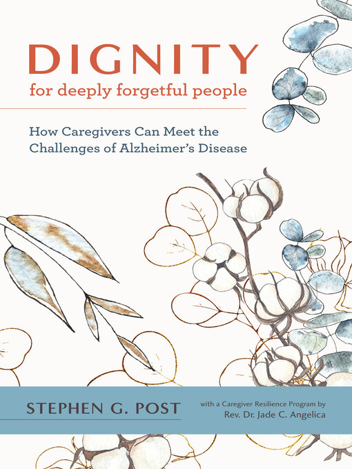 Title details for Dignity for Deeply Forgetful People by Stephen G. Post - Available